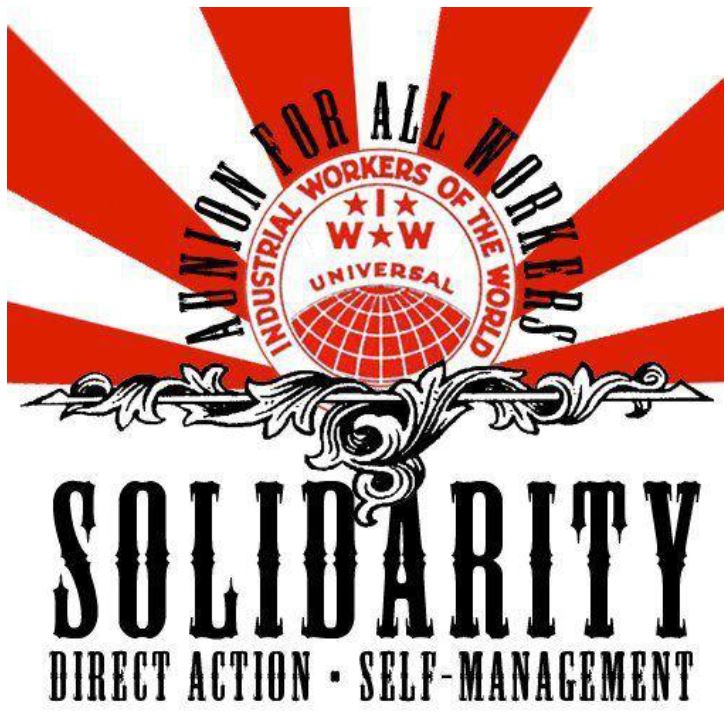 Solidarity * Direct Action * Self Management